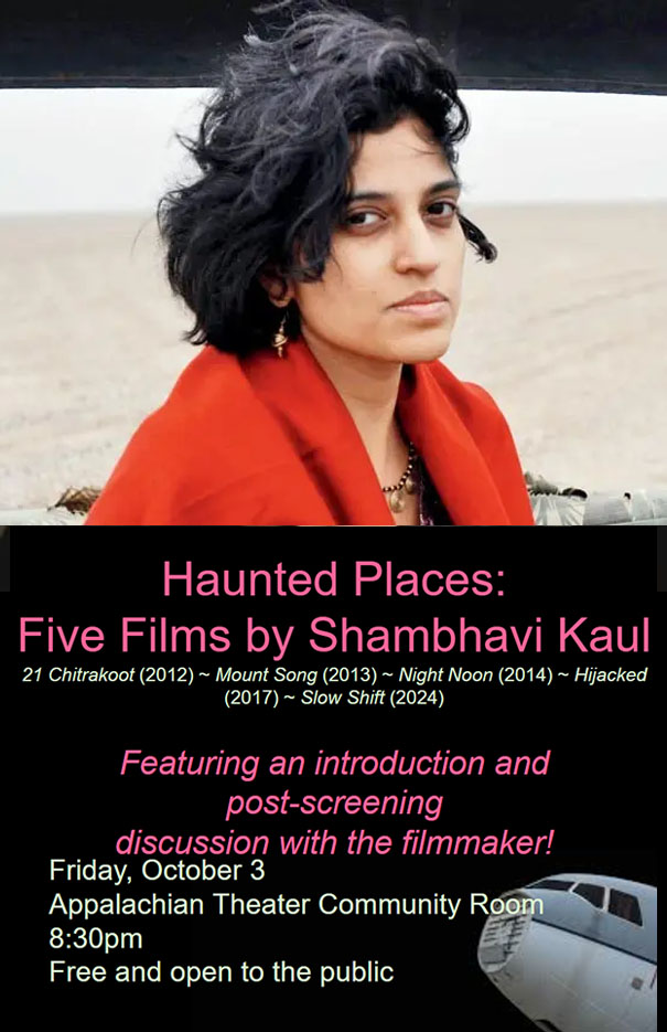 “Haunted Places: Five Films by Shambhavi Kaul,” featuring an introduction and post-screening discussion with the filmmaker